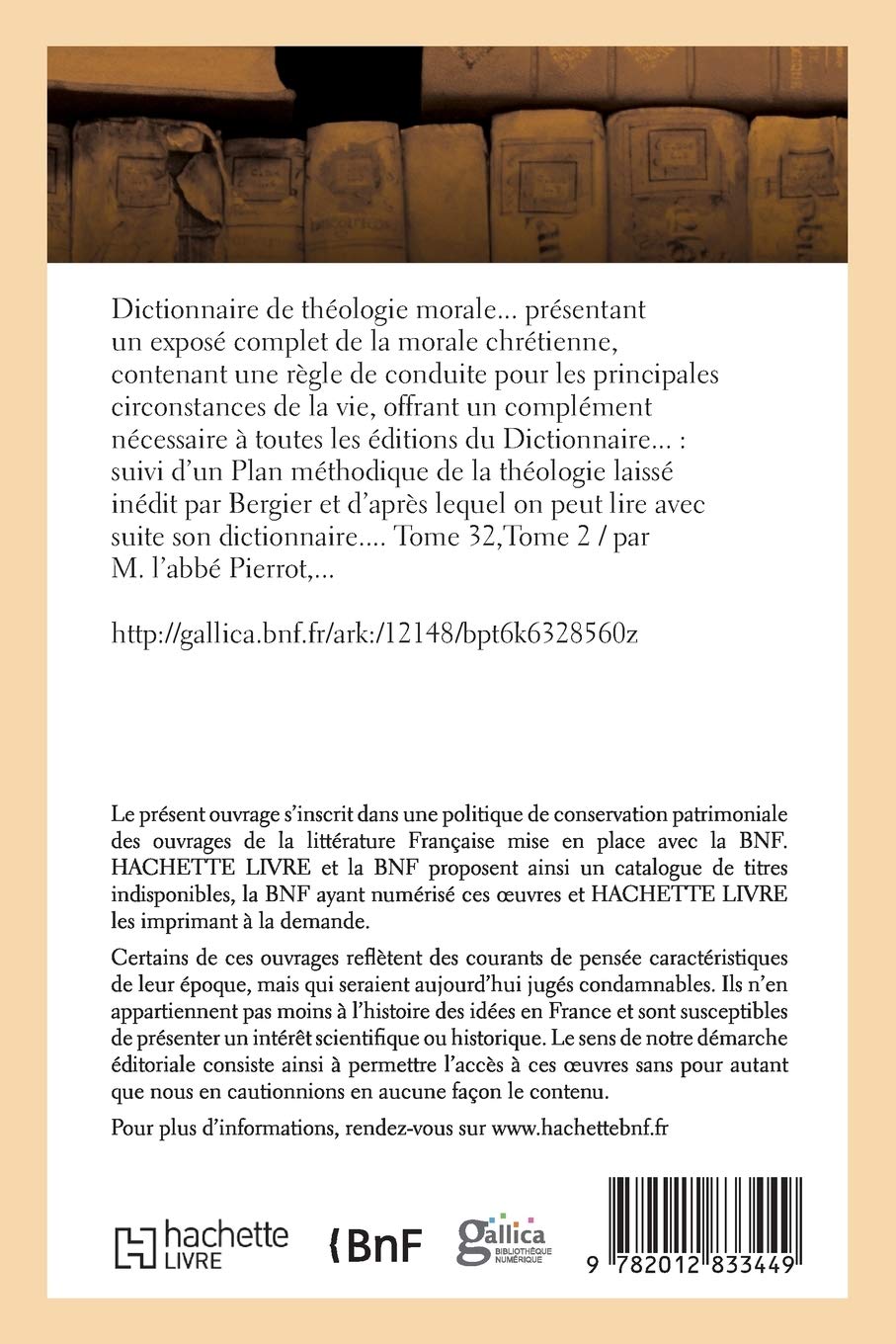 Dictionnaire de théologie morale. Tome 2: présentant un exposé complet de la morale chrétienne... (Religion)