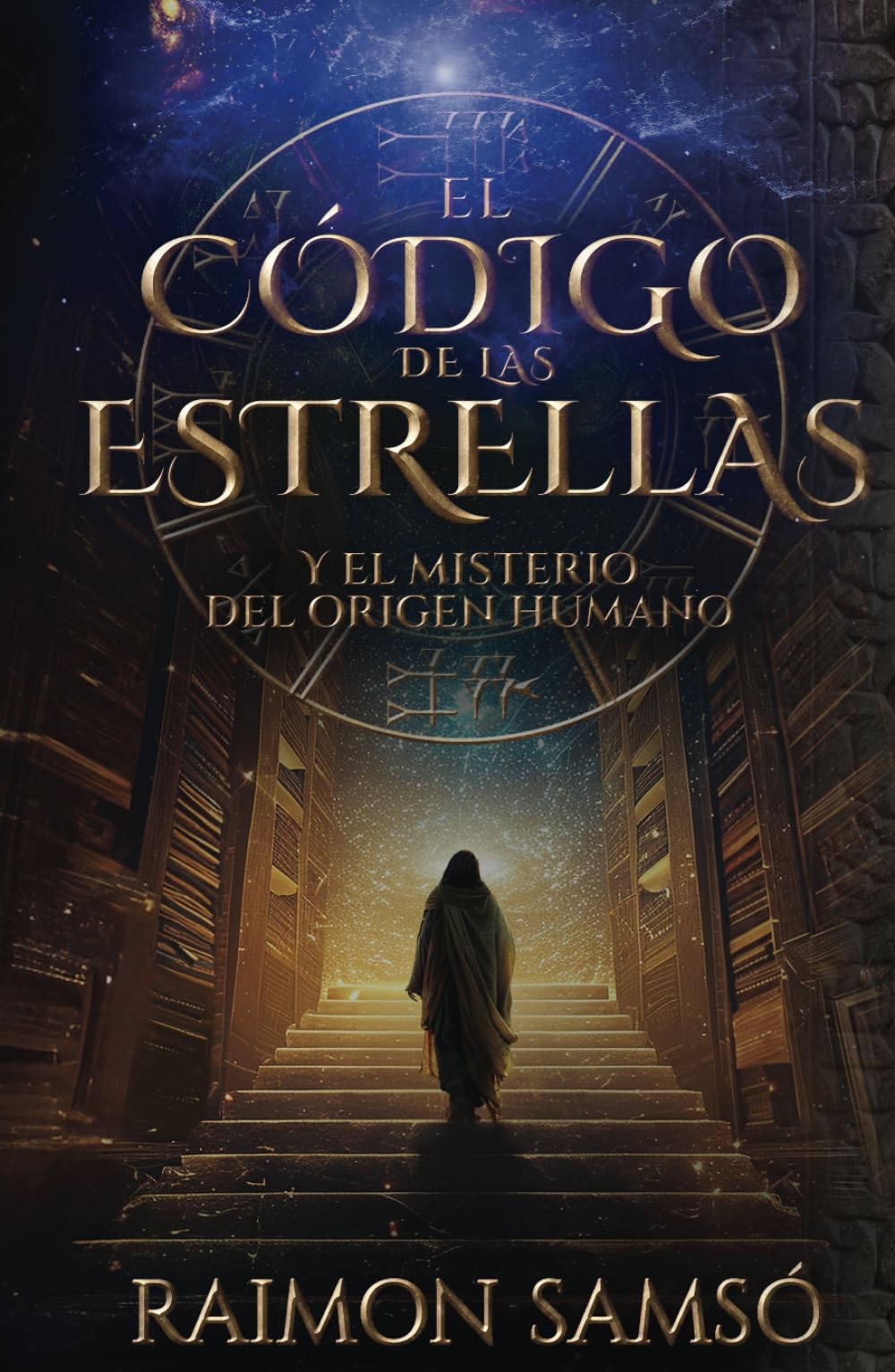 El Código de las Estrellas: Y el Misterio del Origen Humano (Historias con Corazón)