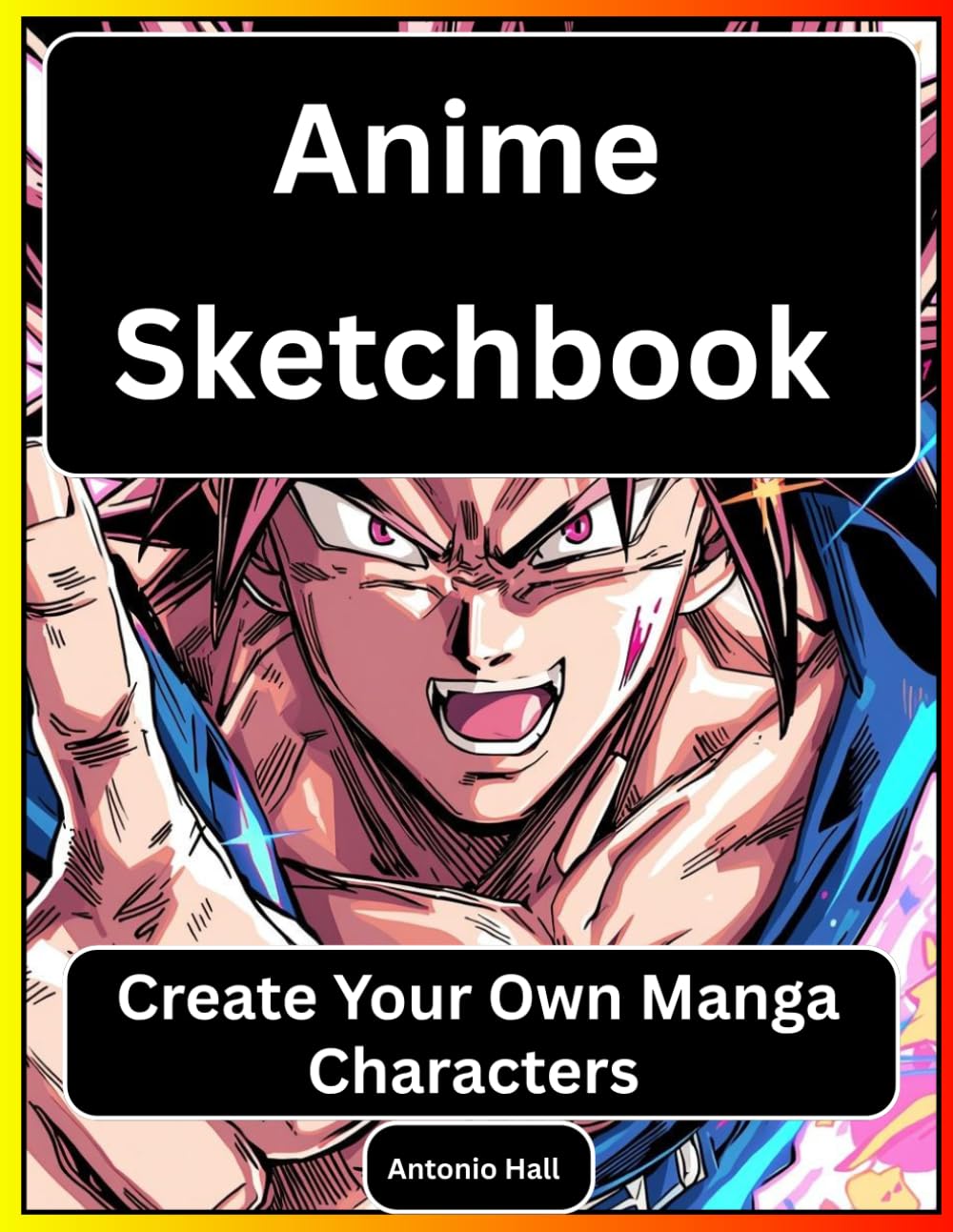 Anime Sketchbook: Create Your Own Manga Characters