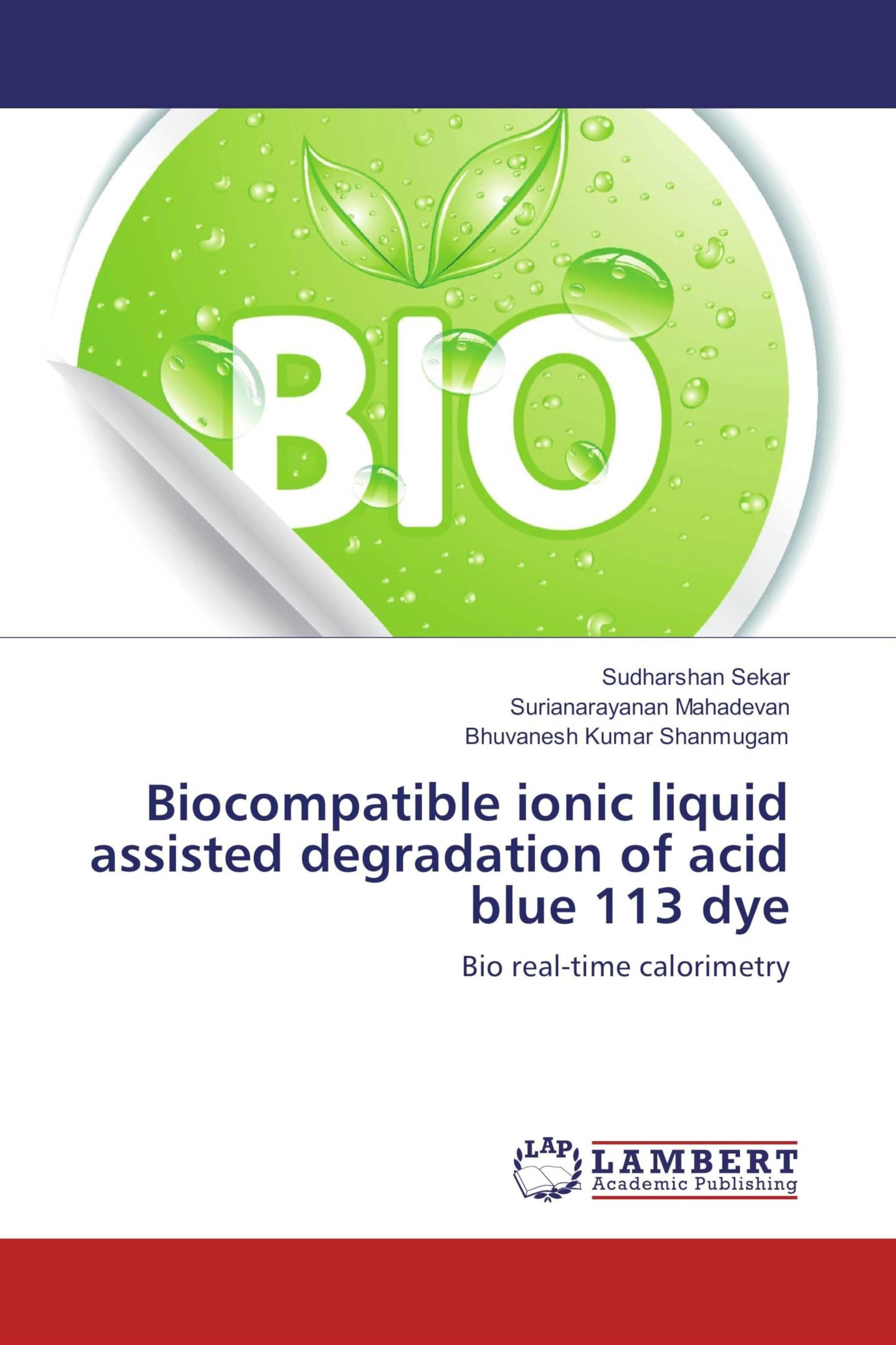 Biocompatible ionic liquid assisted degradation of acid blue 113 dye: Bio real-time calorimetry