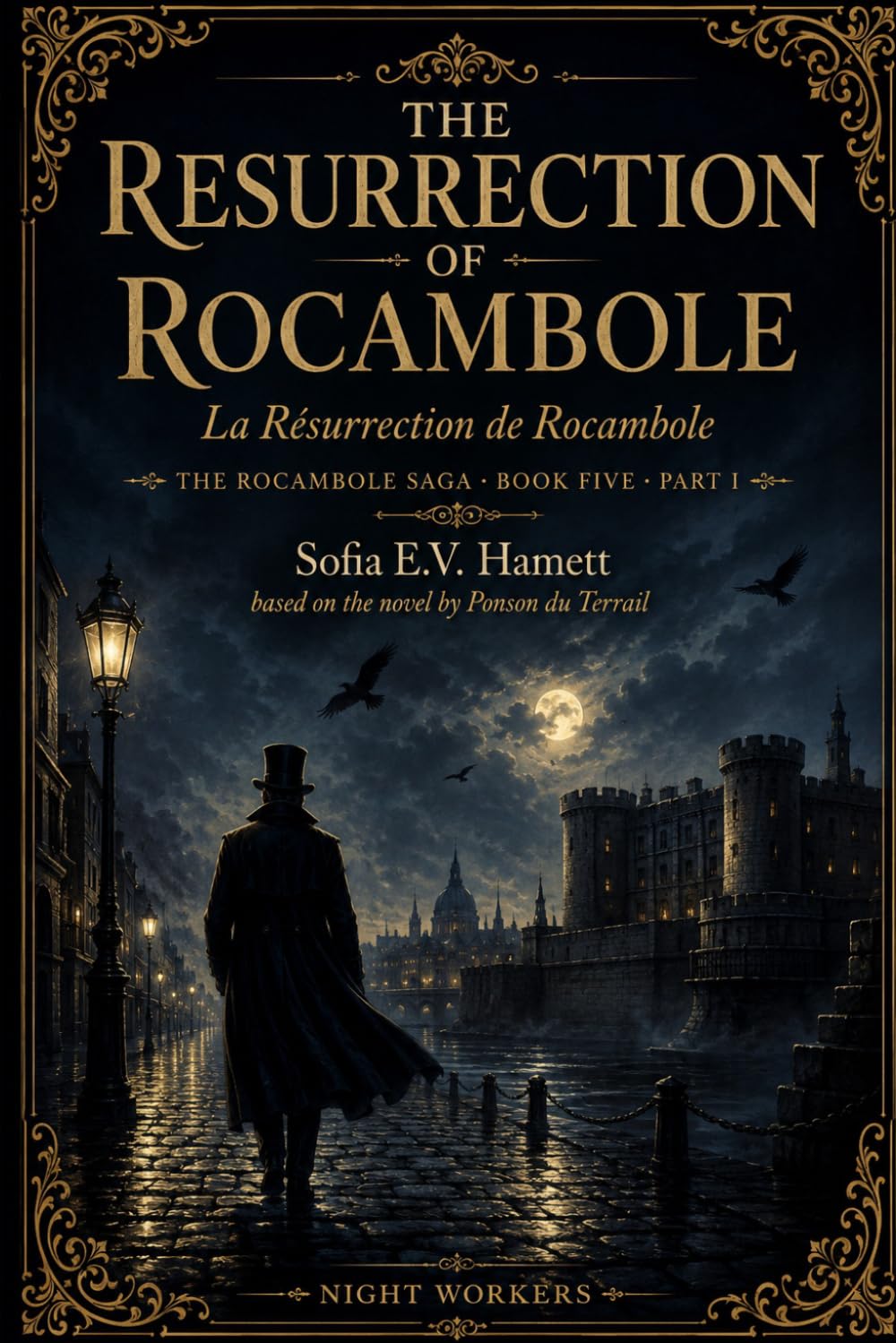 THE RESURRECTION OF ROCAMBOLE (La Résurrection de Rocambole English Edition): THE ROCAMBOLE SAGA · BOOK FIVE · PART I