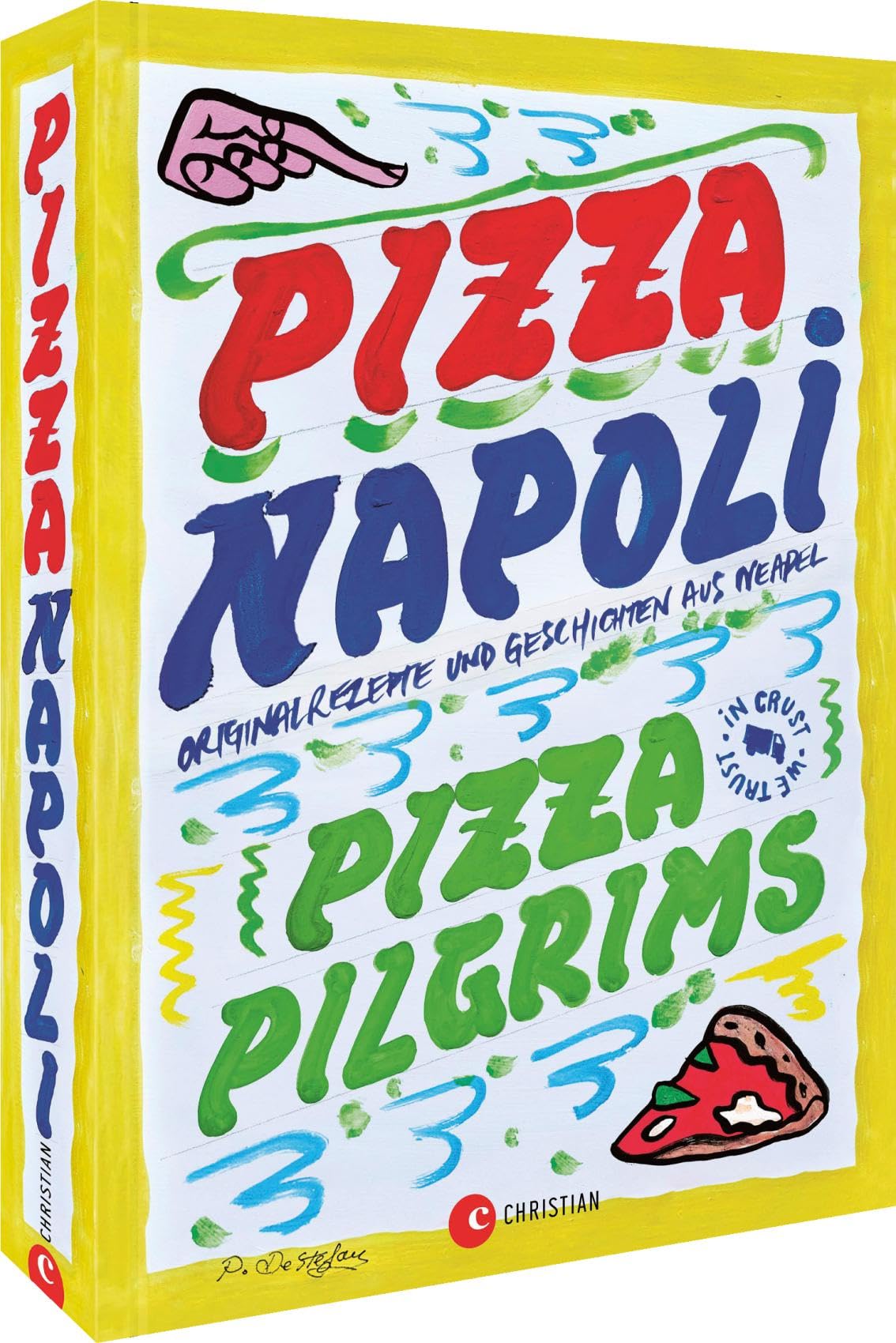 Pizza Napoli: Originalrezepte und Geschichten aus Neapel: Entdecken Sie die wahre Kunst der Pizza Napoli mit klassischen Rezepten und regionalen Traditionen, für authentischen Genuss.