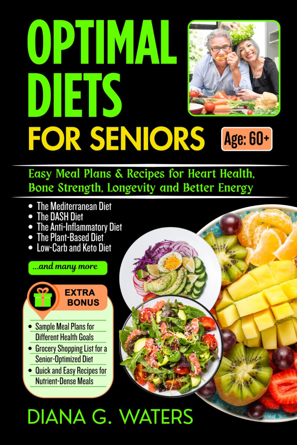 Optimal Diets for Seniors: Easy Meal Plans & Recipes for Heart Health, Bone Strength, Longevity and Better Energy (Healthy Aging for Seniors Over 60)