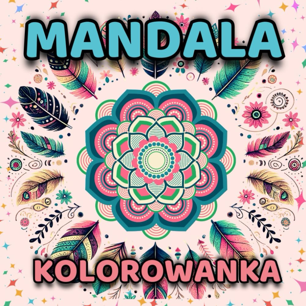 Kolorowanka Mandala: Kolorowanki z Łatwymi i Prostymi Mandalami z Różnymi Wzorami i Kształtami. Śliczny Prezent Dla Każdego Miłośnika Mandali