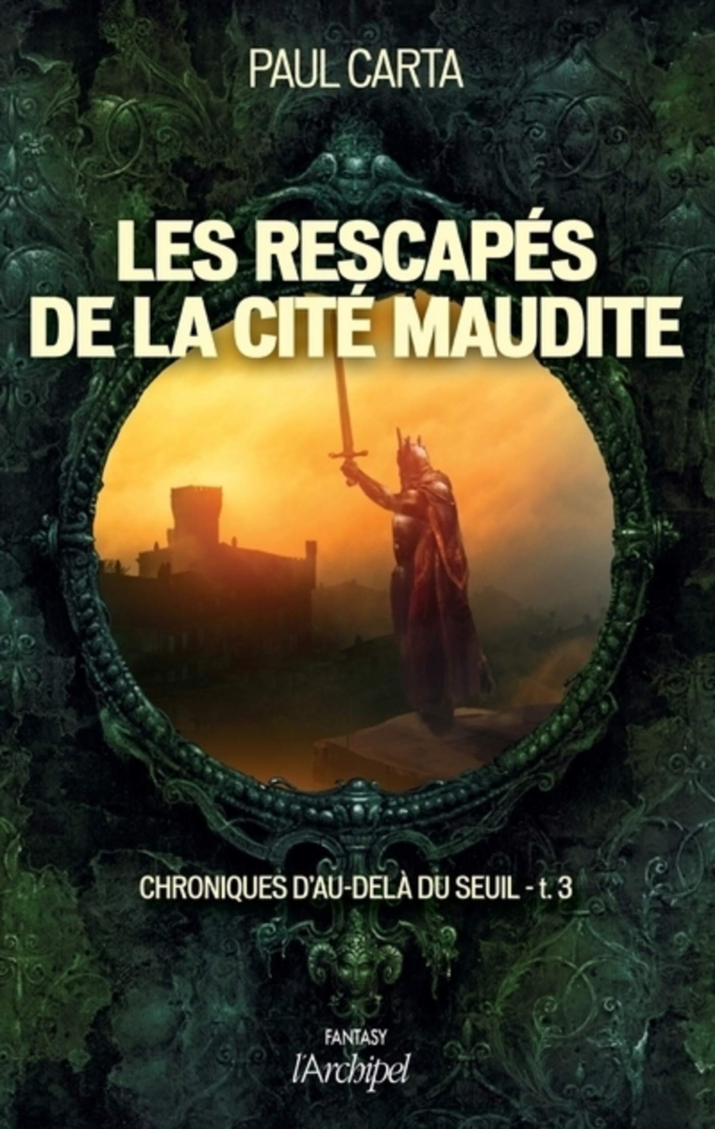 Chroniques d'au-delà du seuil - Tome 3 Les rescapés de la cité maudite (Chronique d'au-delà du seuil) (French Edition)