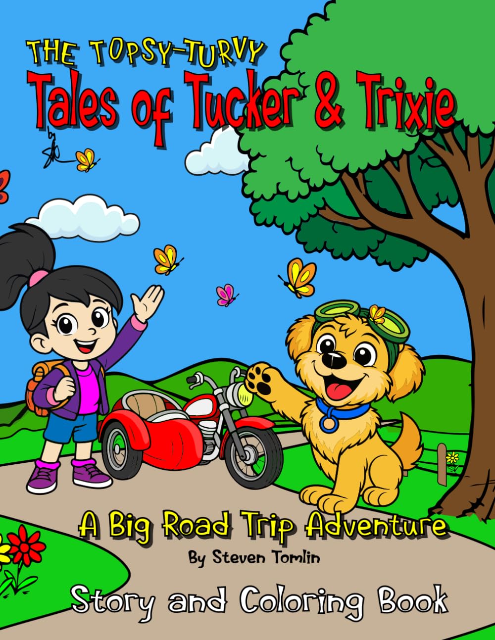 The Topsy Turvy Tales of Tucker & Trixie: A Big Road Trip Adventure