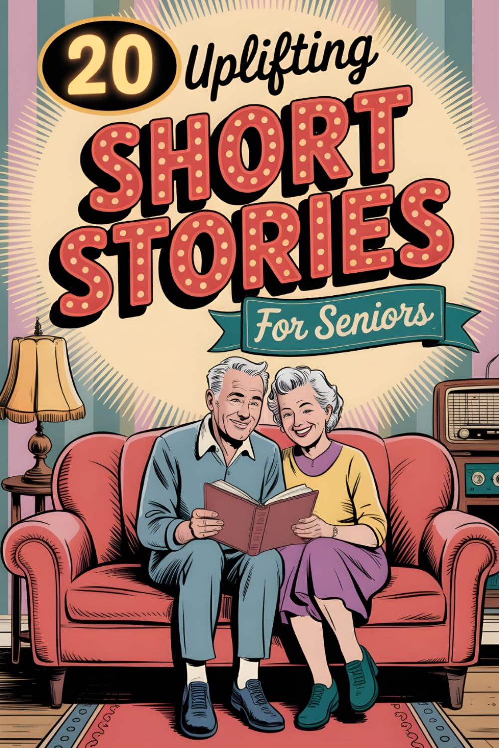 20 Uplifting Short Stories for Seniors: Nostalgic tales celebrating the 50s 80s with laughter, warm memories and vintage charm