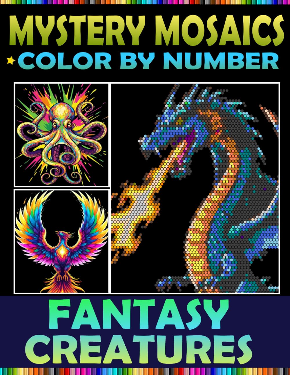 Mystery Mosaic Fantasy: 100 Color by Number Pixel Art for Adults & Teens With 4 Unique Shapes in Rectangle, Triangle, Hexagon and Polygon