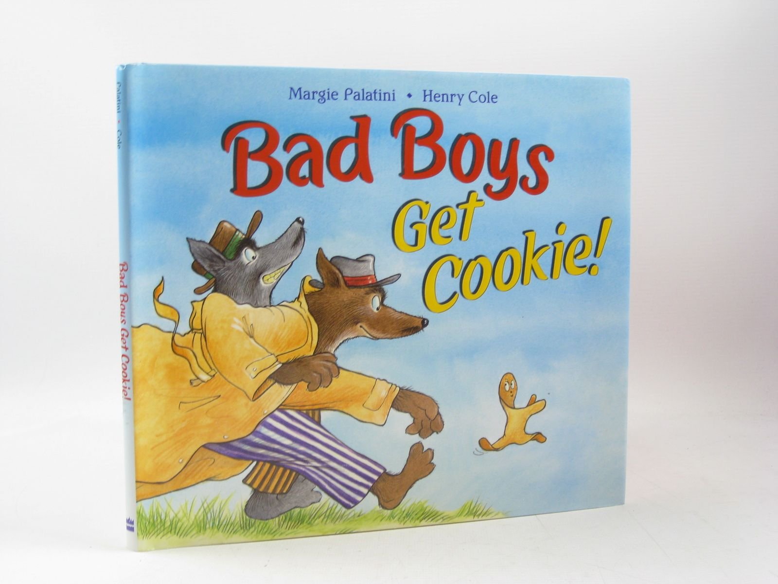 Bad Boys Get Cookie!: A Funny Picture Book About Hungry Detectives Chasing a Smart Cookie for Kids (Ages 4-8)