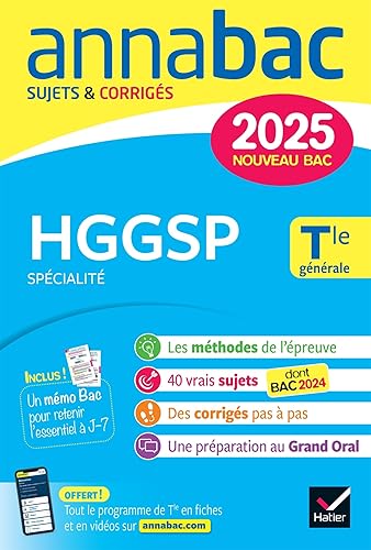 Annales du bac Annabac 2025 HGGSP Tle générale (spécialité): sujets corrigés &amp; méthodes de l'épreuve de spécialité