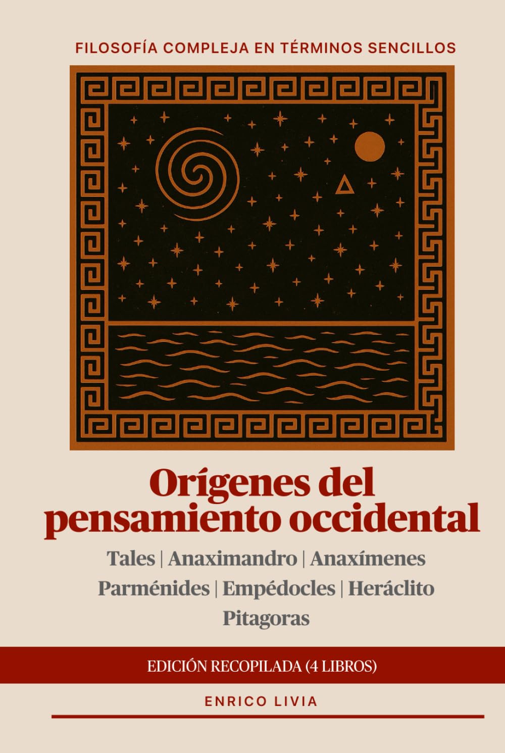 Orígenes del pensamiento occidental: edición recopilada (4 libros) (Filosofía compleja en términos sencillos)