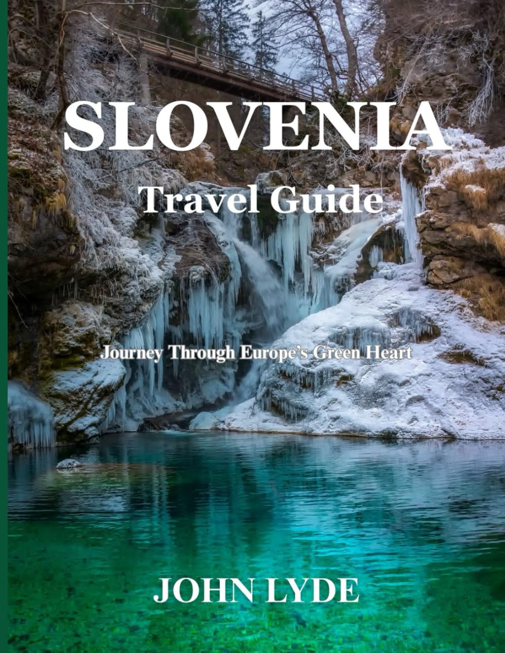 Slovenia Travel Guide: Journey Through Europe’s Green Heart