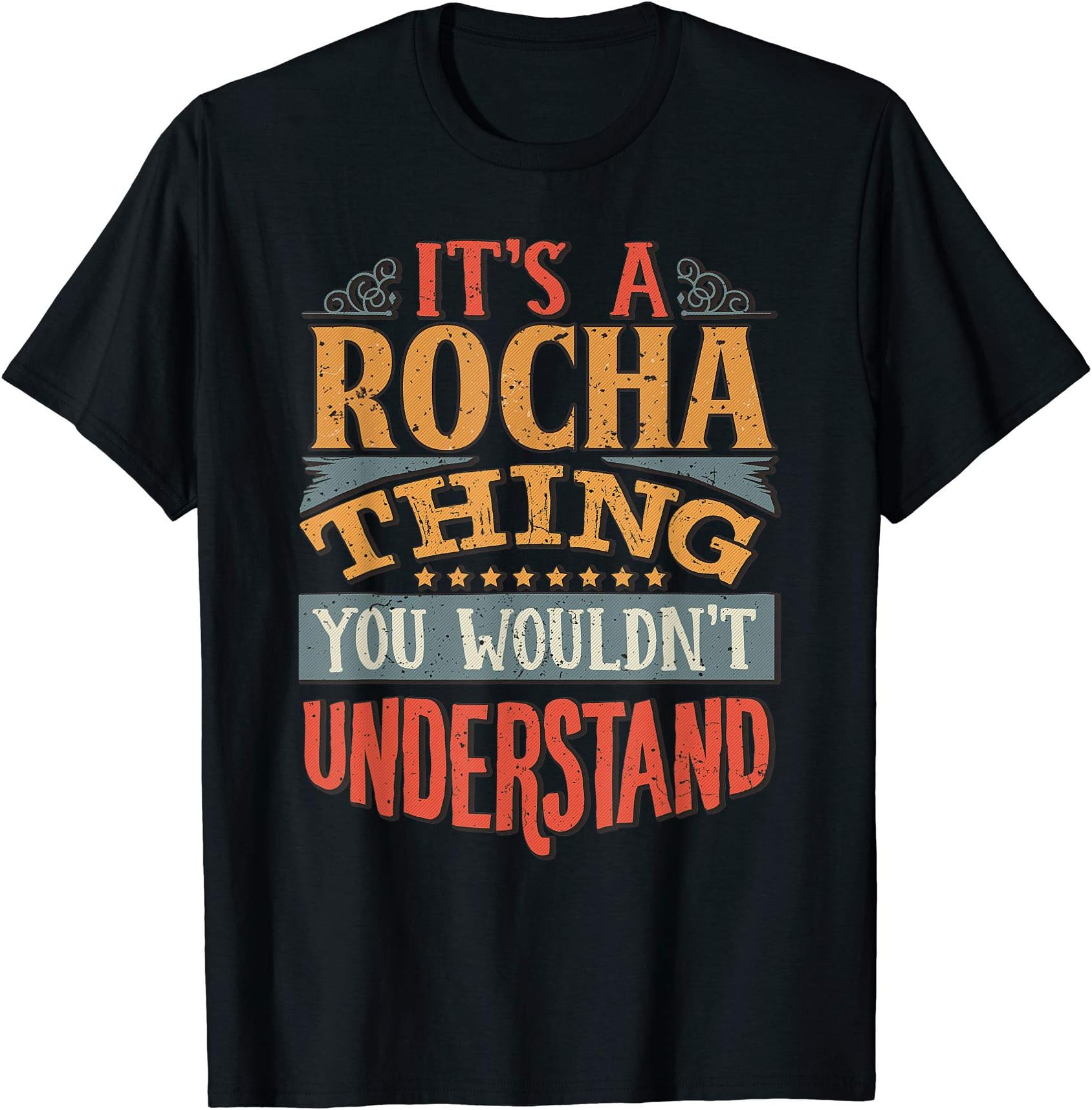 It's A Rocha Thing You Wouldn't Understand T-Shirt