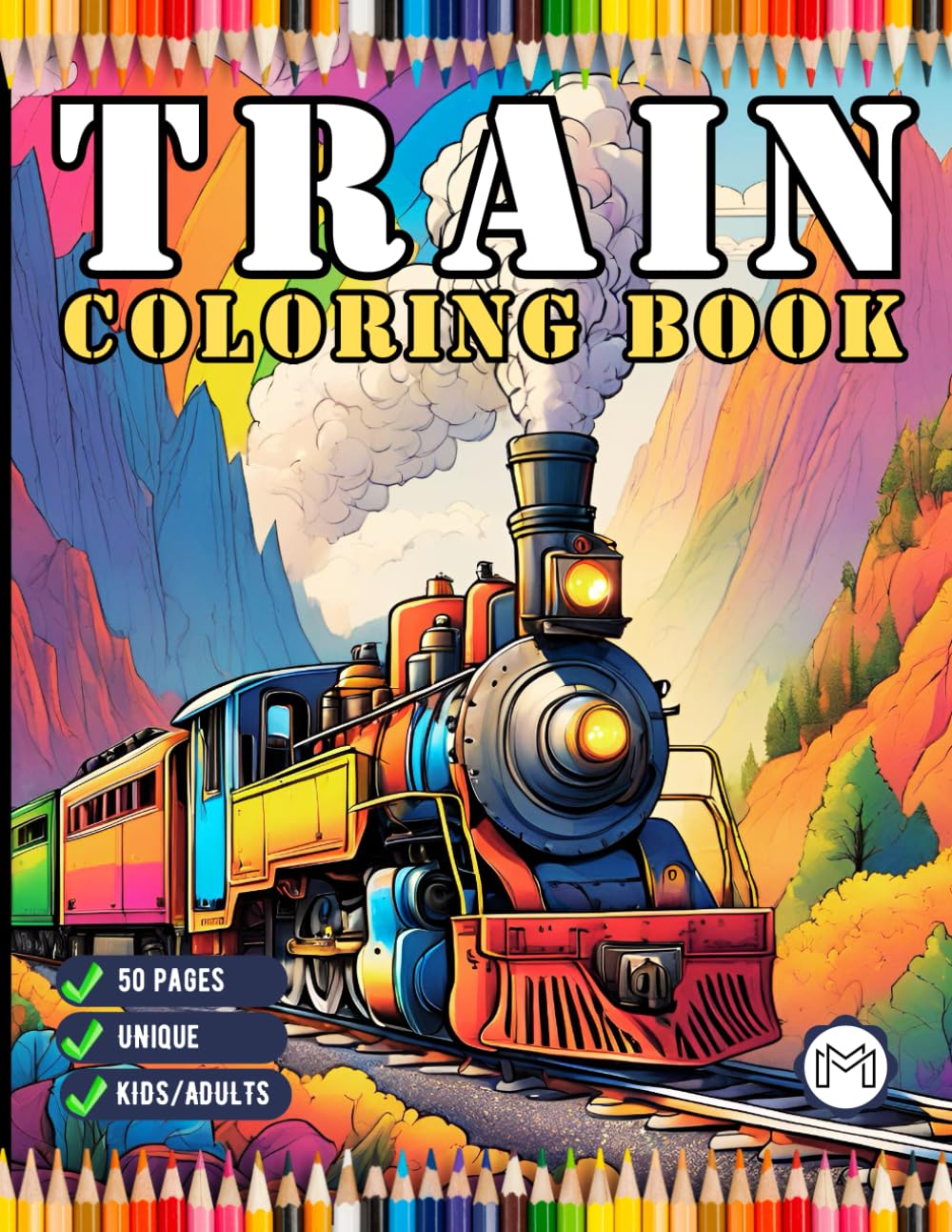 50 Pages Train Locomotive Enthusiasts Coloring Book Gift for Adults Kids Boys Girls Cute Freight Train Coloring Sheets Steam Engine Train Coloring ... Activity Book for Men Women Teens Students