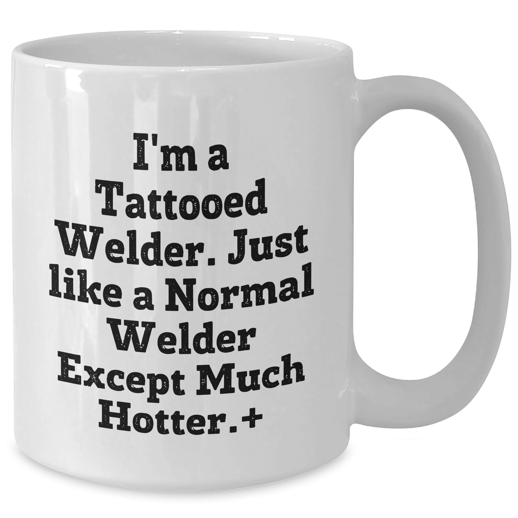 Funny Welder Gifts from Friends to Family - Hot Welder White Coffee Mug for Christmas