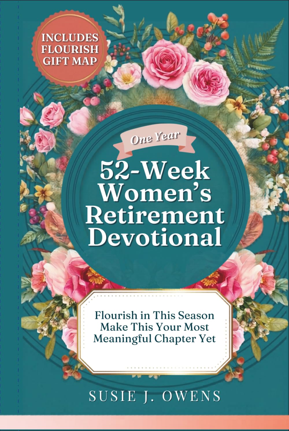 52-Week Women's Retirement Devotional: Awaken to Your Identity, Flourish in God’s Love, Strengthen Your Purpose & Rediscover a Joyful, Radiant Life (Write the Vision)