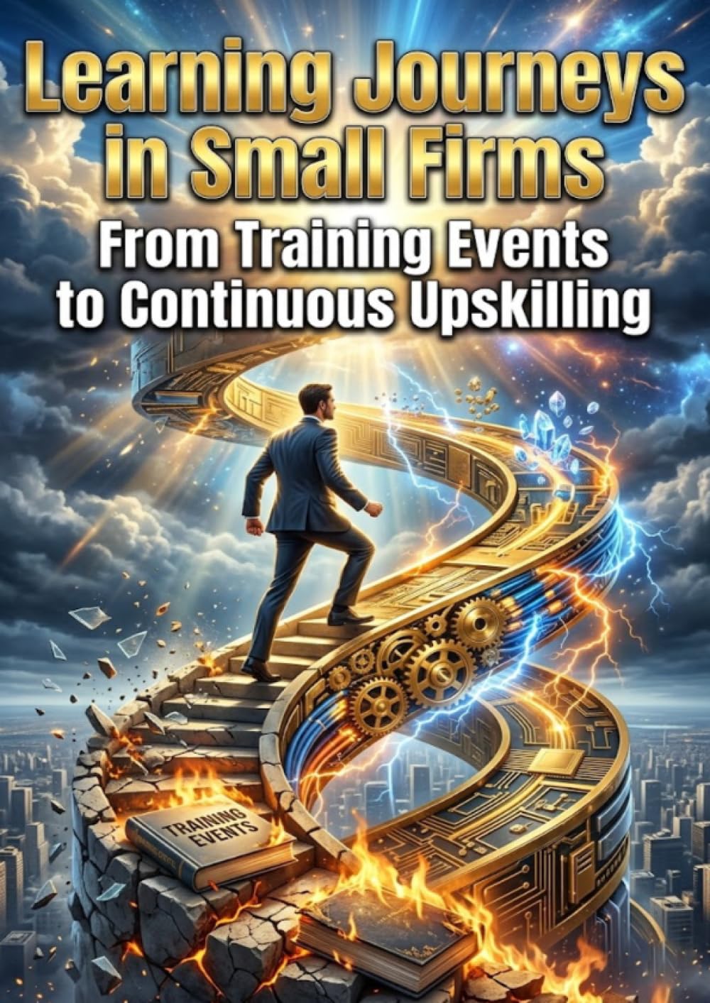 Learning Journeys in Small Firms: From Training Events to Continuous Upskilling