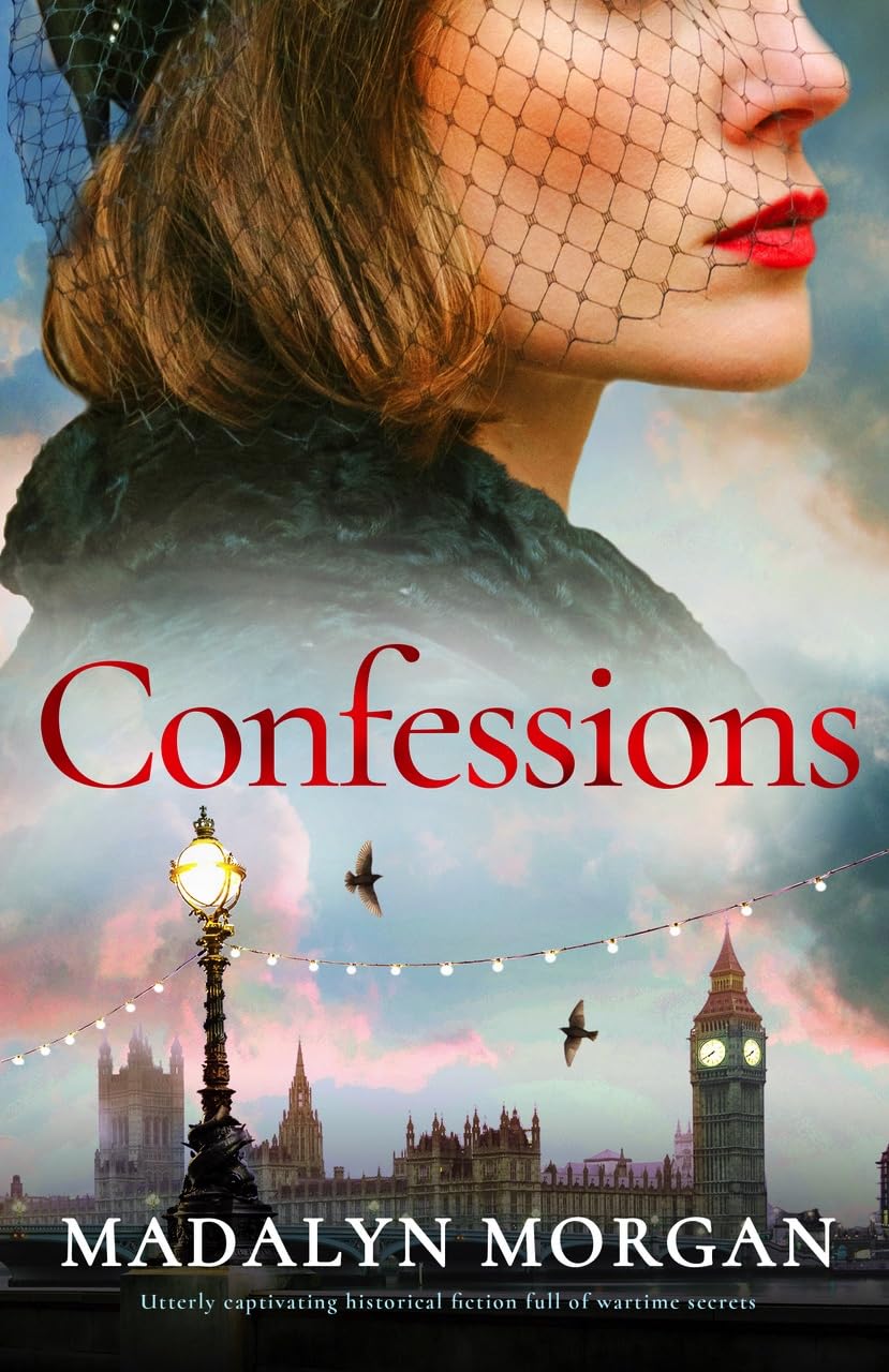 Confessions: Utterly captivating historical fiction full of wartime secrets: 7 (Sisters of Wartime England)