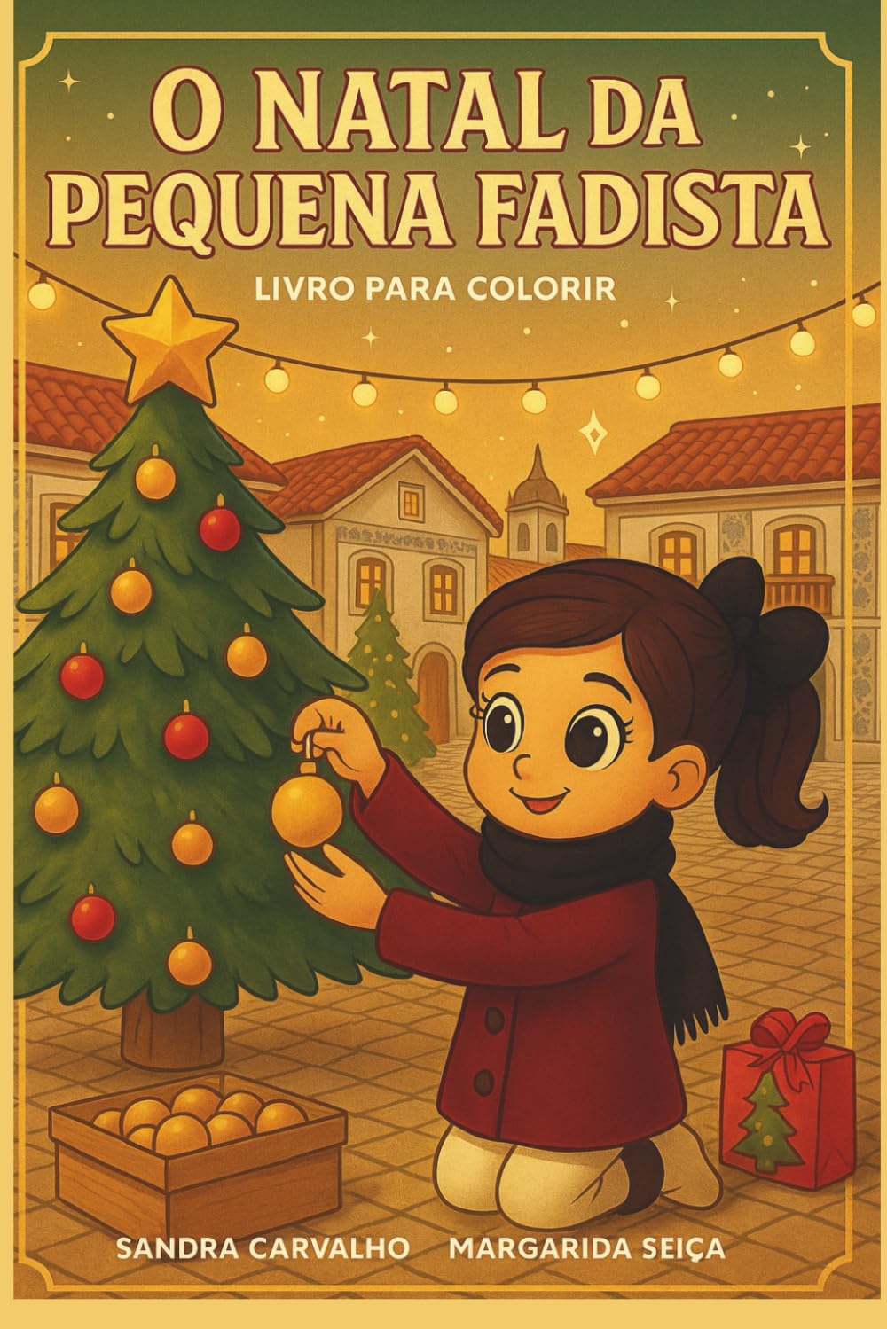 O NATAL DA PEQUENA FADISTA: LIVRO PARA COLORIR