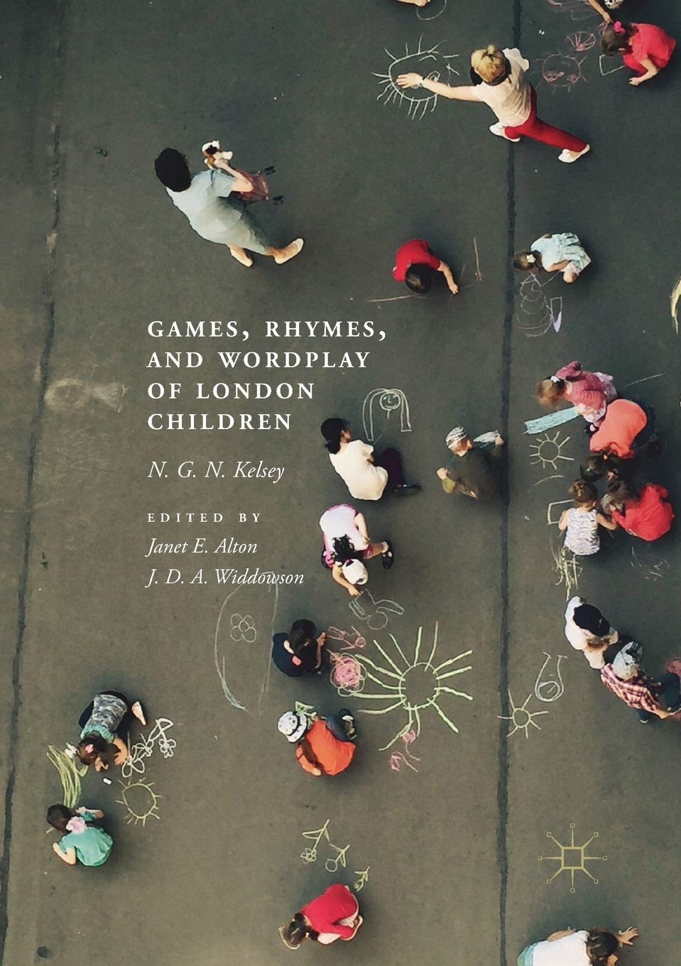 Games, Rhymes, and Wordplay of London Children. Kelsey, Alton, Widdowson<|