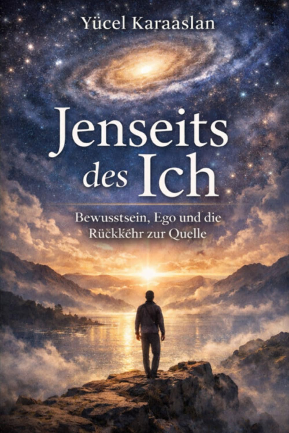 Jenseits des Ich: Bewusstsein, Ego und die Rückkehr zur Quelle