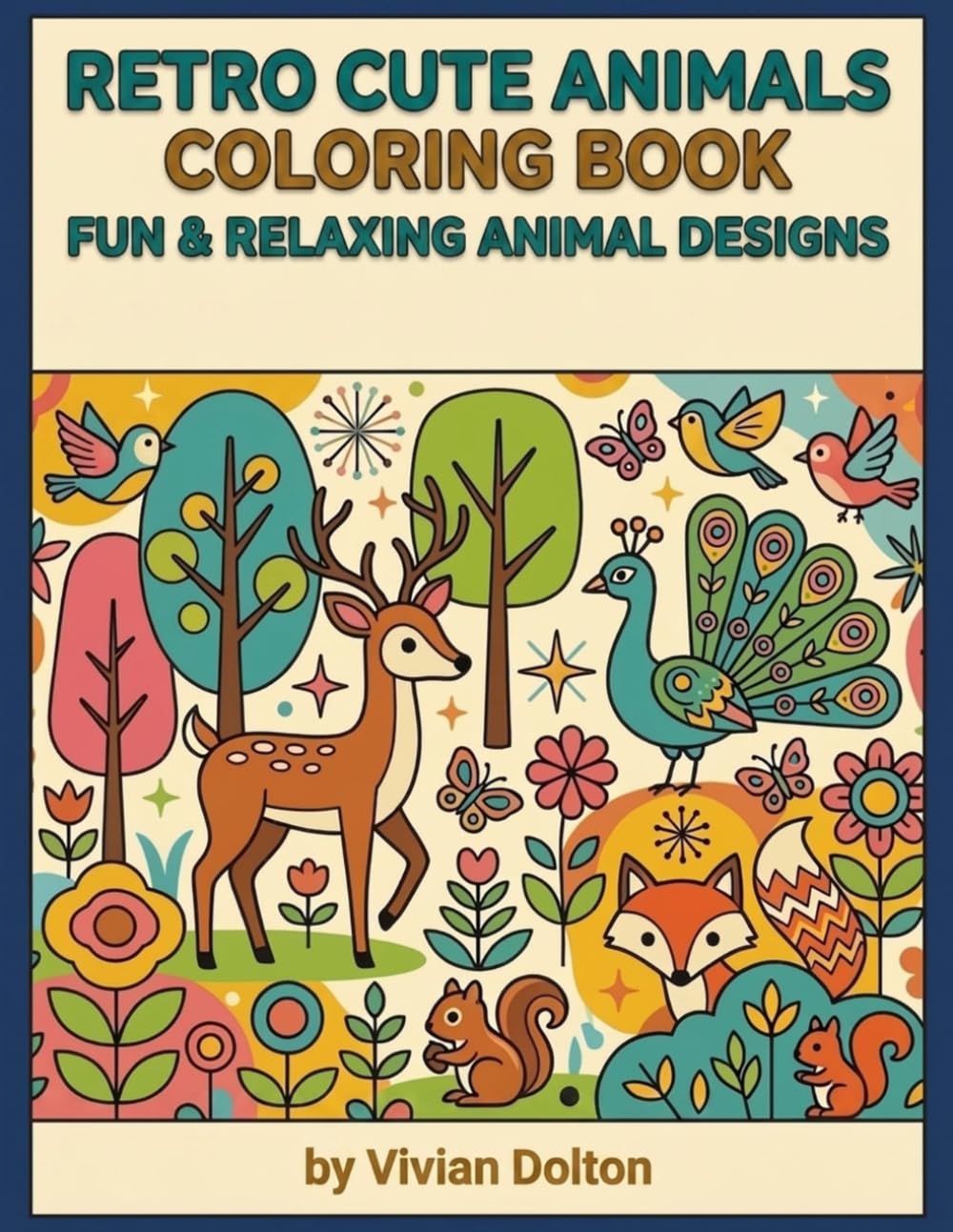 Retro Cute Animals Coloring Book: Fun & Relaxing Animal Designs