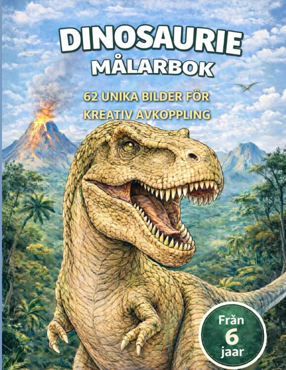 I jättarnas fotspår – Målarbok med dinosaurier för barn från 6 år: Ett kreativt äventyr med T-Rex, Triceratops, Velociraptor och andra dinosaurier att upptäcka och ge liv med färg