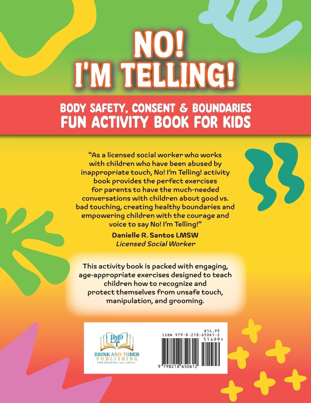 NO! I'M TELLING! - Body Safety, Consent & Boundaries Fun Activities for Kids: Personal Space, Secrets, Unsafe Touch, Social-Emotional Learning & Child Protection (NO! I'M TELLING! Series®)