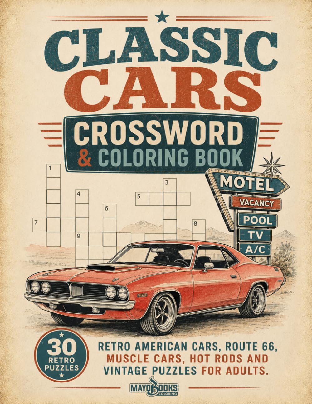 Classic Cars Crossword & Coloring Book: Retro American Cars, Route 66, Muscle Cars, Hot Rods and Vintage Puzzles for Adults