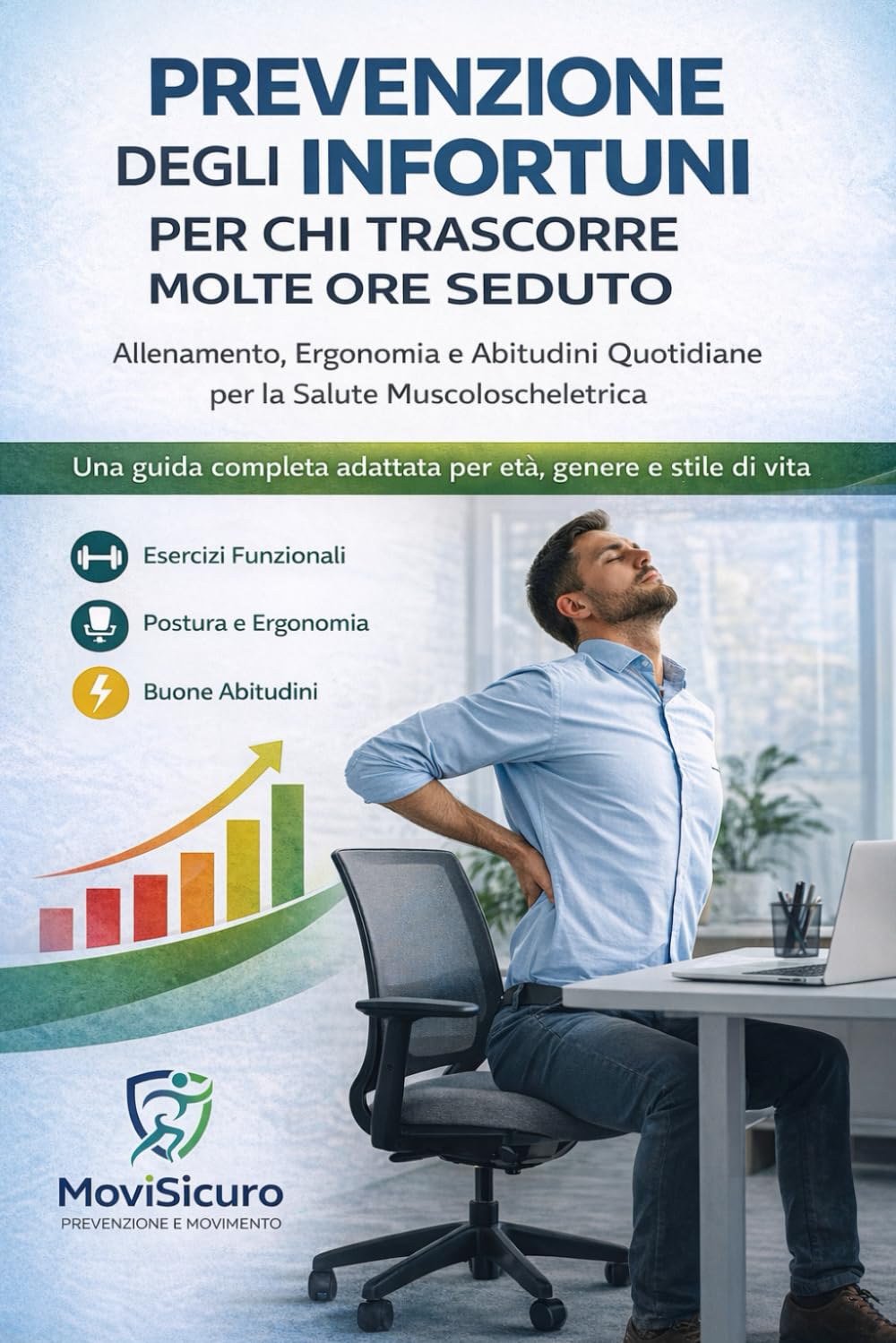 Prevenzione degli Infortuni per Chi Trascorre Molte Ore Seduto: Allenamento, Ergonomia e Abitudini Quotidiane per la Salute Muscoloscheletrica