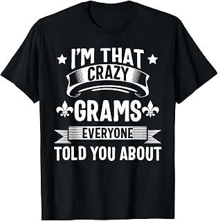Grams Shirt I'm That Crazy Grams T-shirt Cute Mothers Day T-Shirt