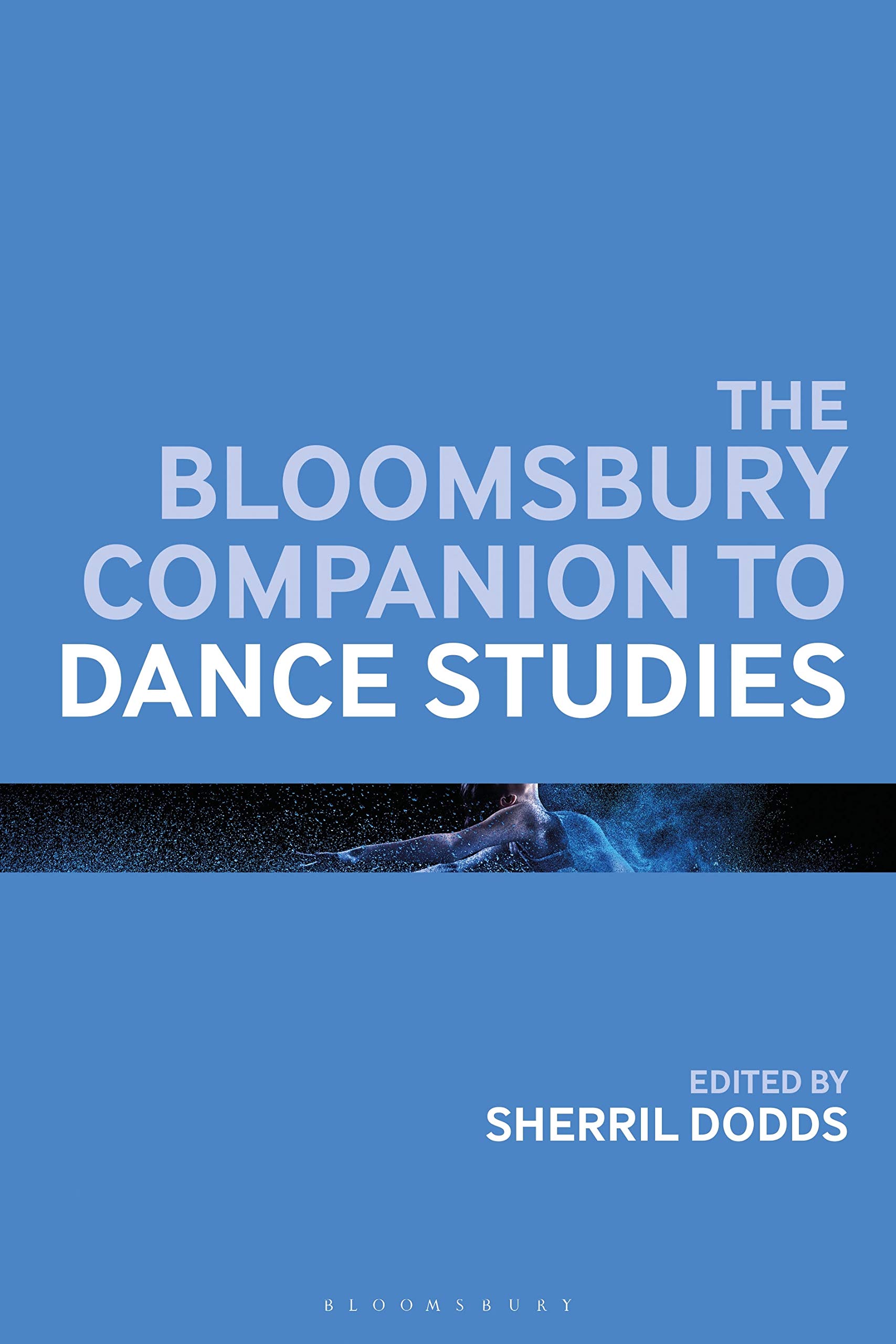 The Bloomsbury Companion to Dance Studies guide et théories de la danse