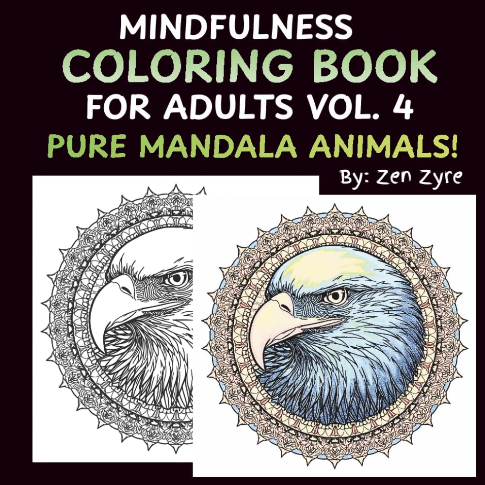 Mindfulness Coloring Book For Adults: For Mindful People | Feel the Zen With Stress Relieving Designs Animals, Zentangle, Mandalas, psychedelic Art: ... A Psychedelic Journey Through the Universe)