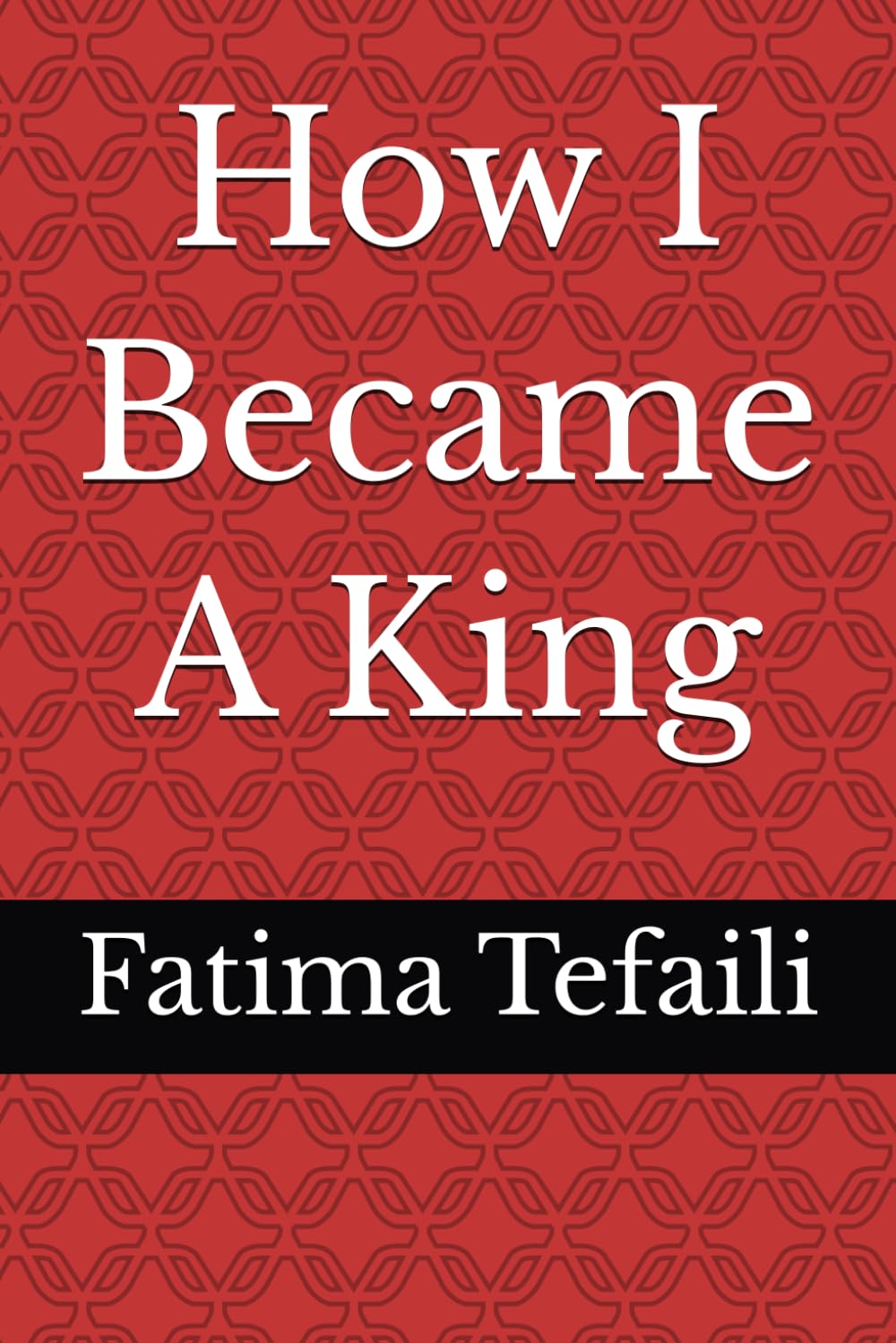 How I Became A King