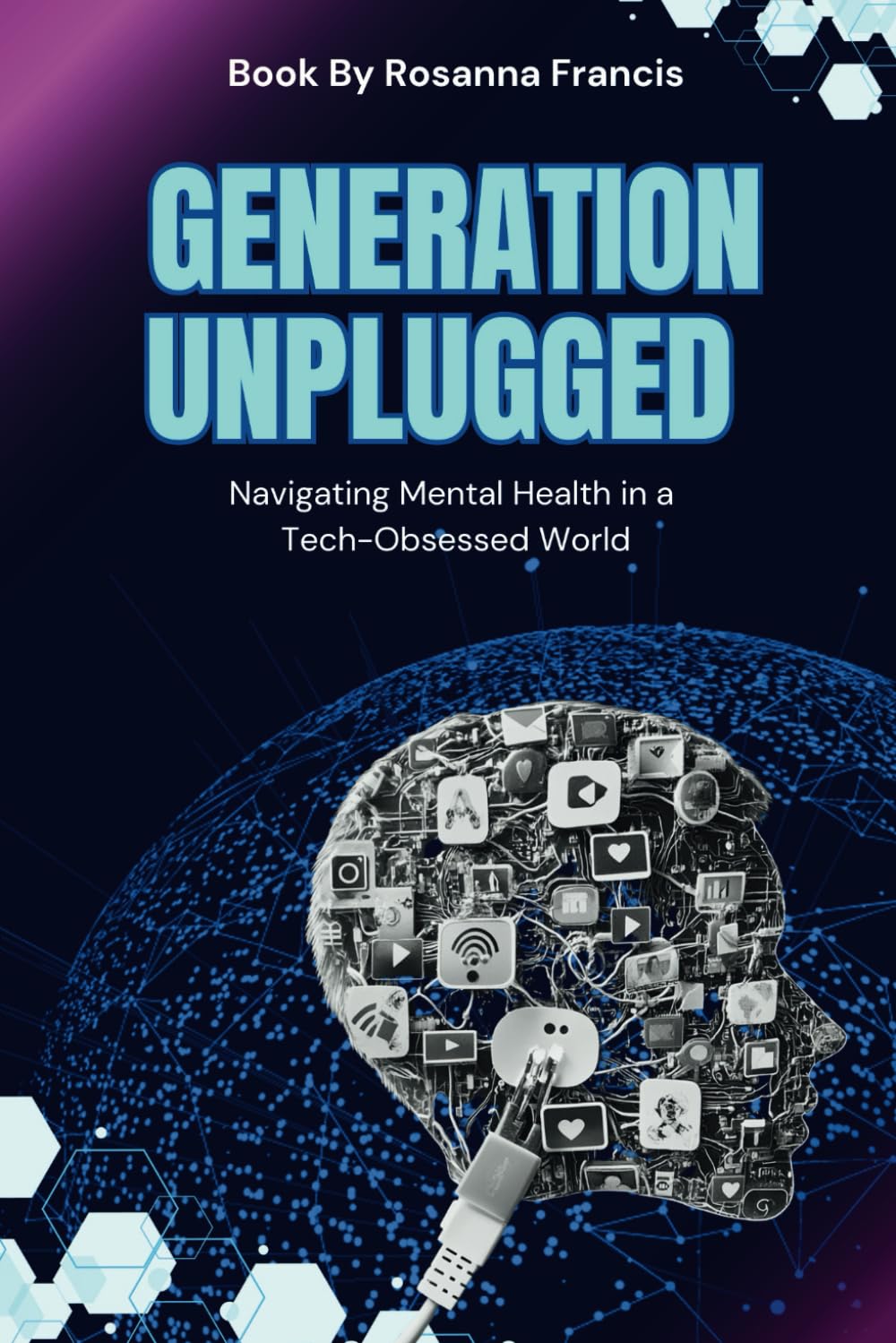 Generation Unplugged: Navigating Mental Health in a Tech-Obsessed World