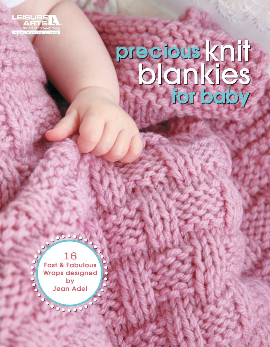 Precious Knit Blankies for Baby-16 Fast and Fabulous Designs by Jean Adel