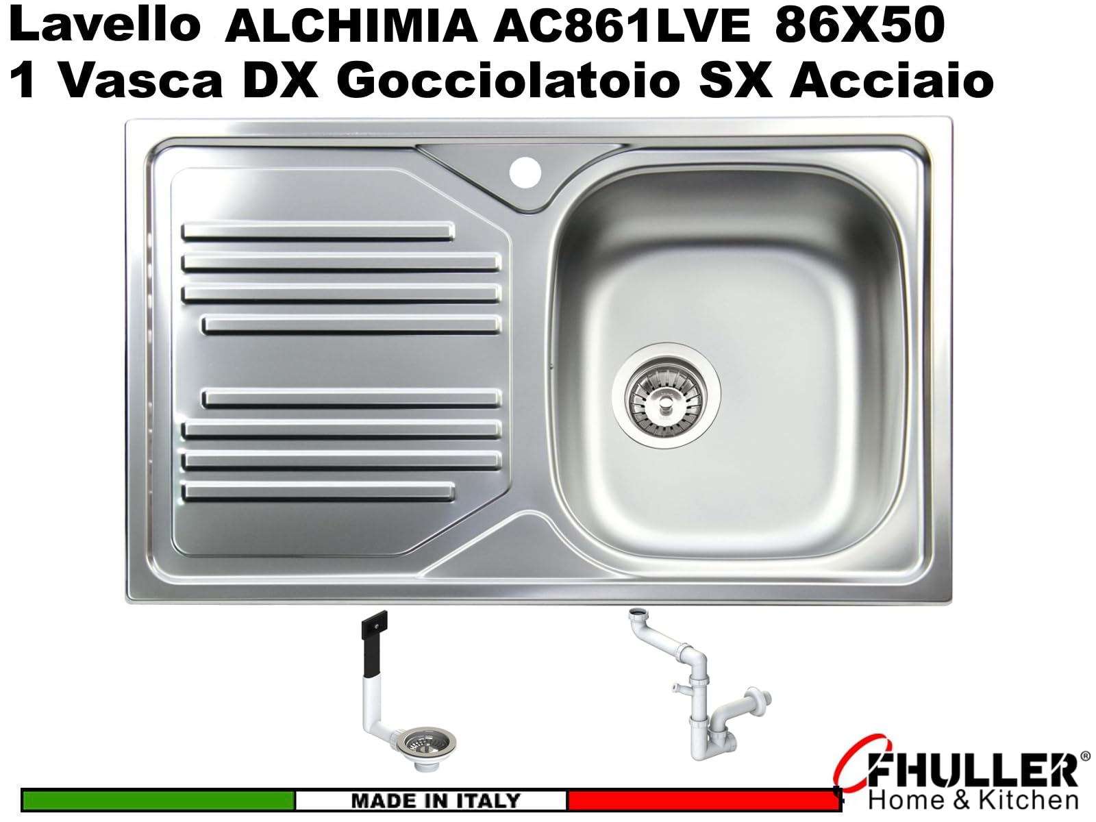 AC861LVE ● Lavello Incasso Cucina FHULLER Mod. ALCHIMIA 86X50 1 Vasca Destra Gocciolatoio Sinistro Spessore 5/10 con Vasche STAMPATE Profonde 15 cm. Ralizzato in Acciaio Inox Prelucidato Made in Italy