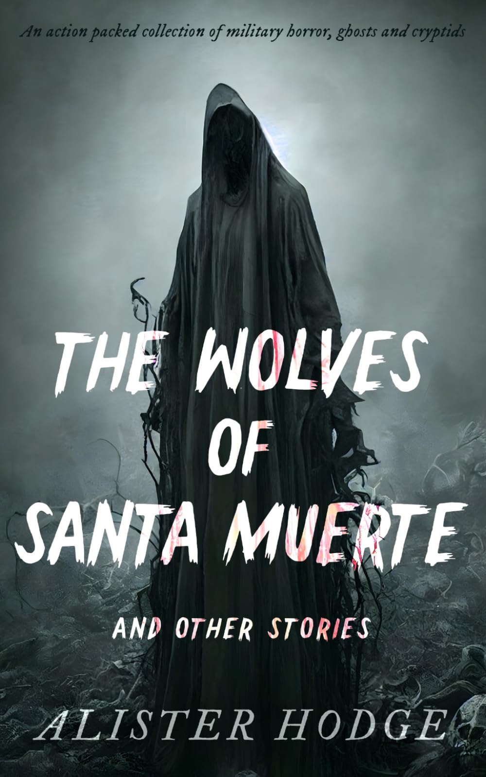 The Wolves of Santa Muerte and Other Stories