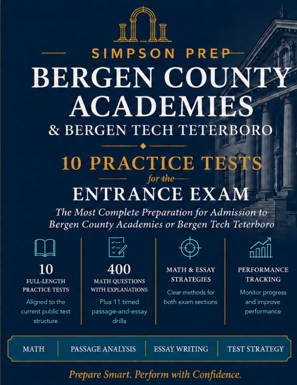 Bergen County Academies & Bergen Tech Teterboro: 10 Practice Tests for the Entrance Exam: Full-Length Math & English Exam Prep with 400+ Questions, ... Admissions: Complete Entrance Exam Prep)