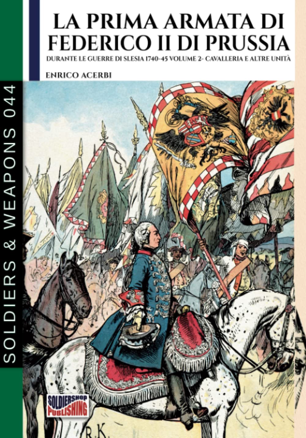 Federico II di Prussia Vol 2 Cavalleria : livre d'histoire militaire armée prussienne