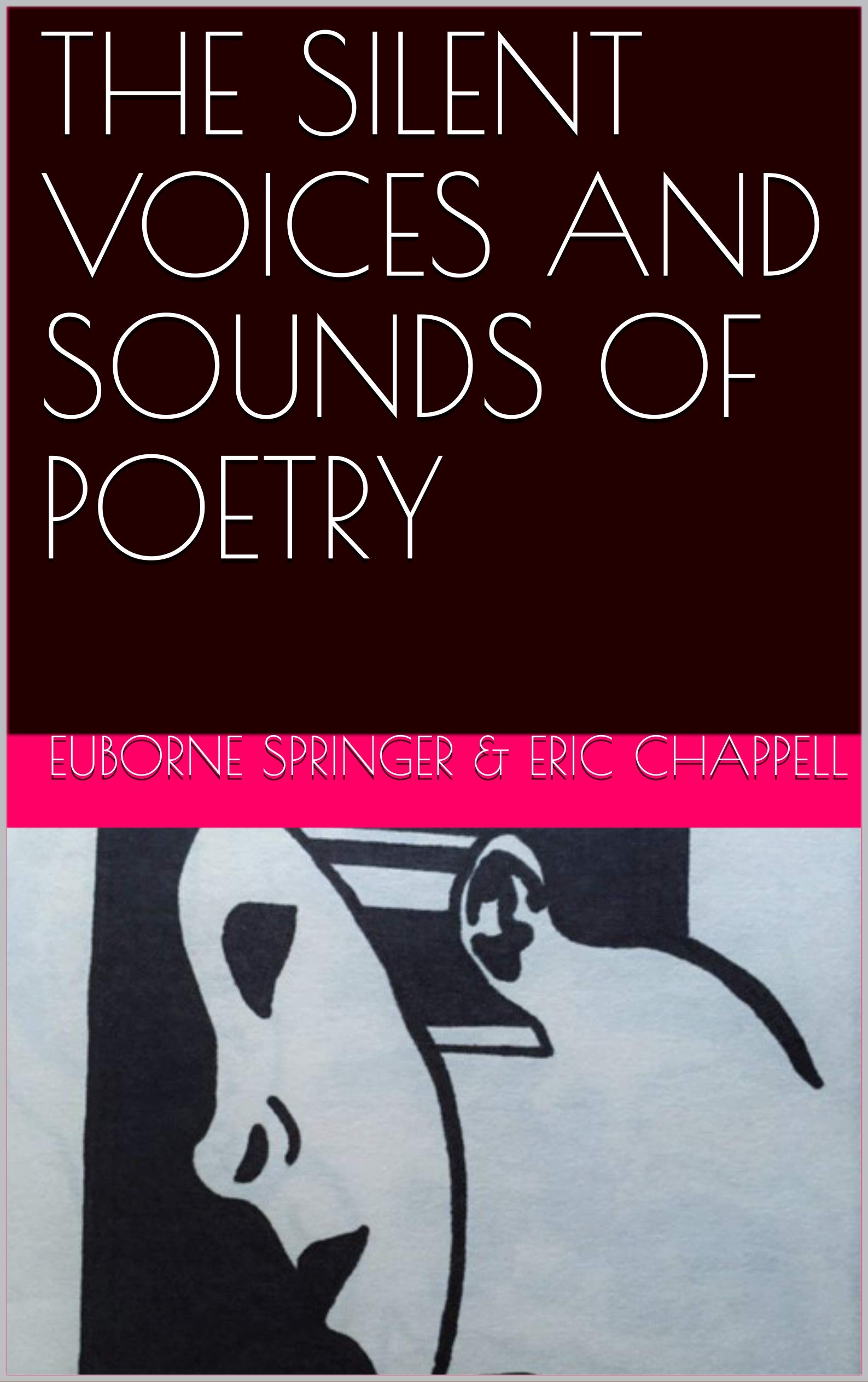 THE SILENT VOICES AND SOUNDS OF POETRY