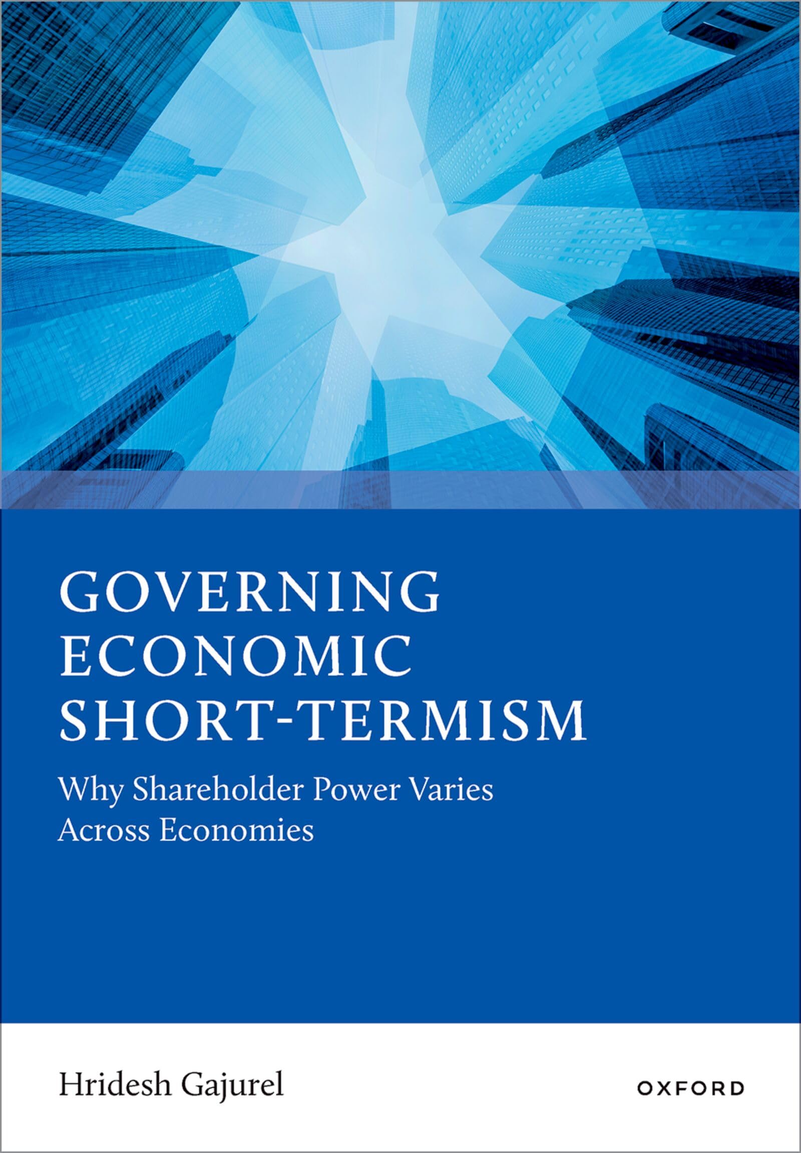 Governing Economic Short-Termism: Why Shareholder Power Varies Across Economies