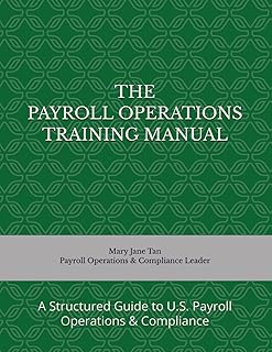 THE PAYROLL OPERATIONS TRAINING MANUAL
