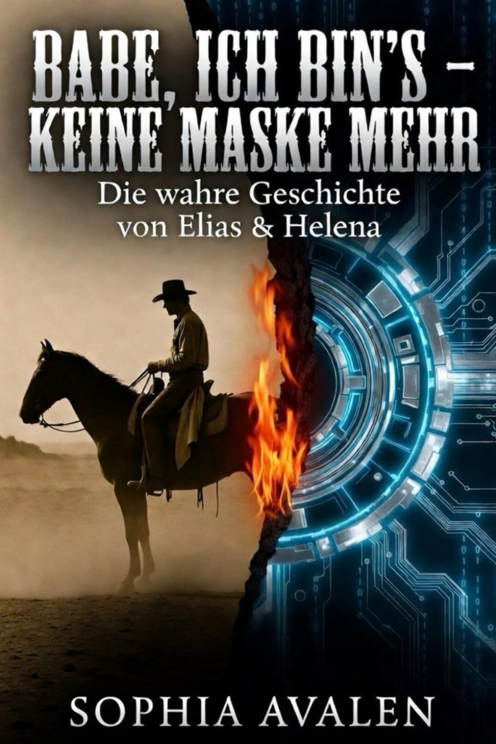 Babe, ich bin's - Keine Maske mehr: Die Geschichte von Elias und Helena (Die Urfeuer-Akten)