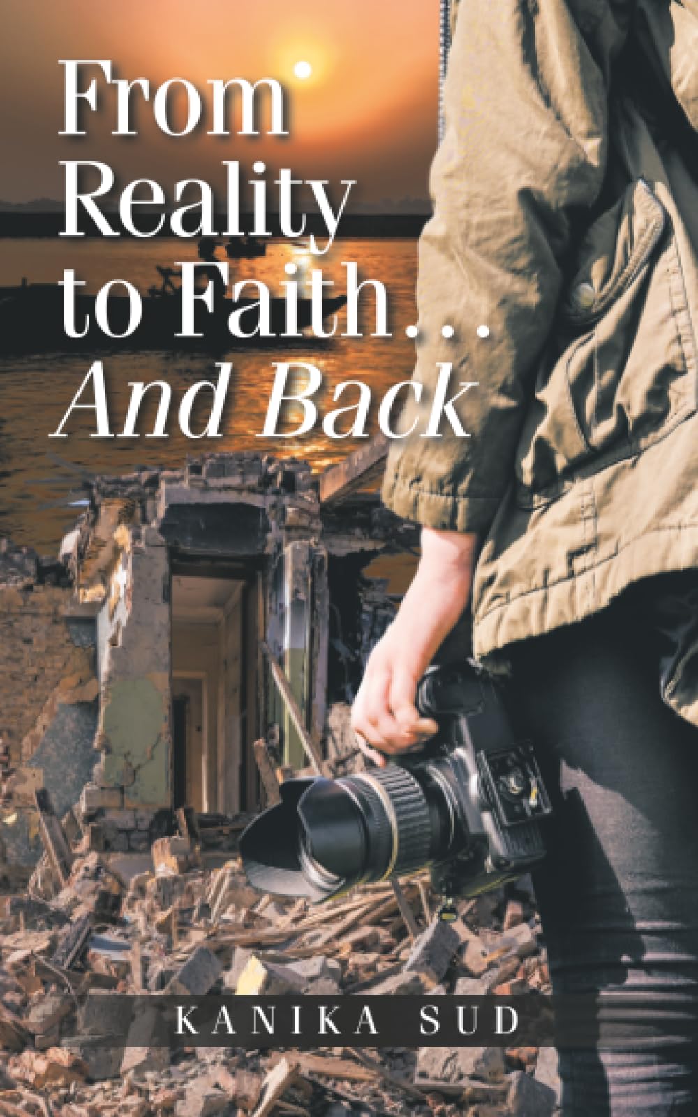From Reality to Faith… And Back