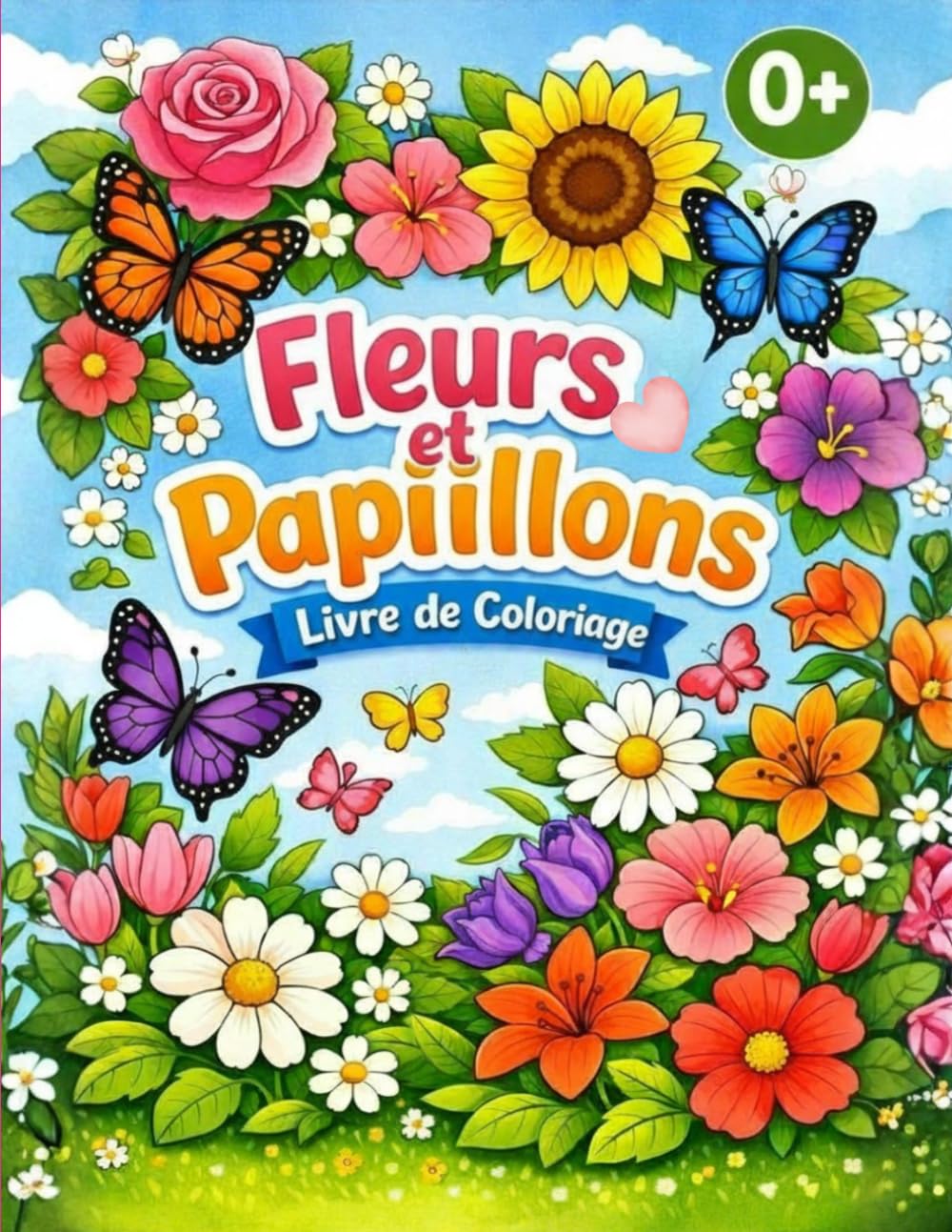 Fleurs et Papillons Livre de Coloriage: Pour Enfants | Dessins Simples et Amusants à Colorier | Moments de Détente et de Créativité