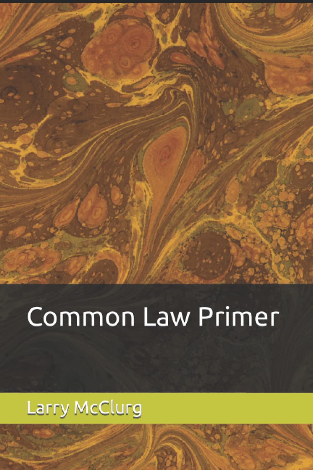 Common Law Primer: Dictionary of Terms
