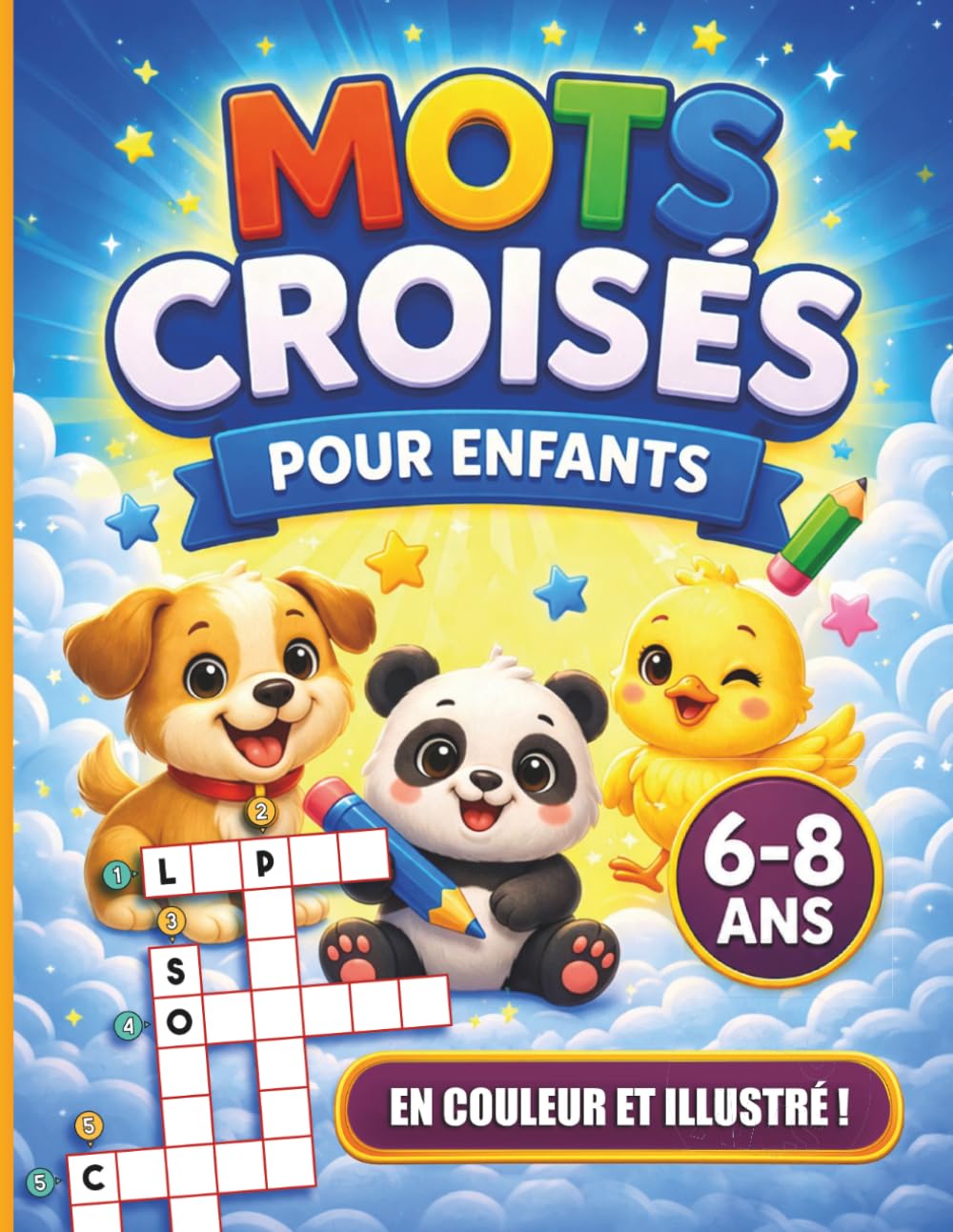 Mots croisés pour enfants 6-8 ans: 30 grilles amusantes avec illustrations – Idéal pour développer le vocabulaire et la logique (Jeux amusants pour ... mots mêlés, quiz, jeu des différences)