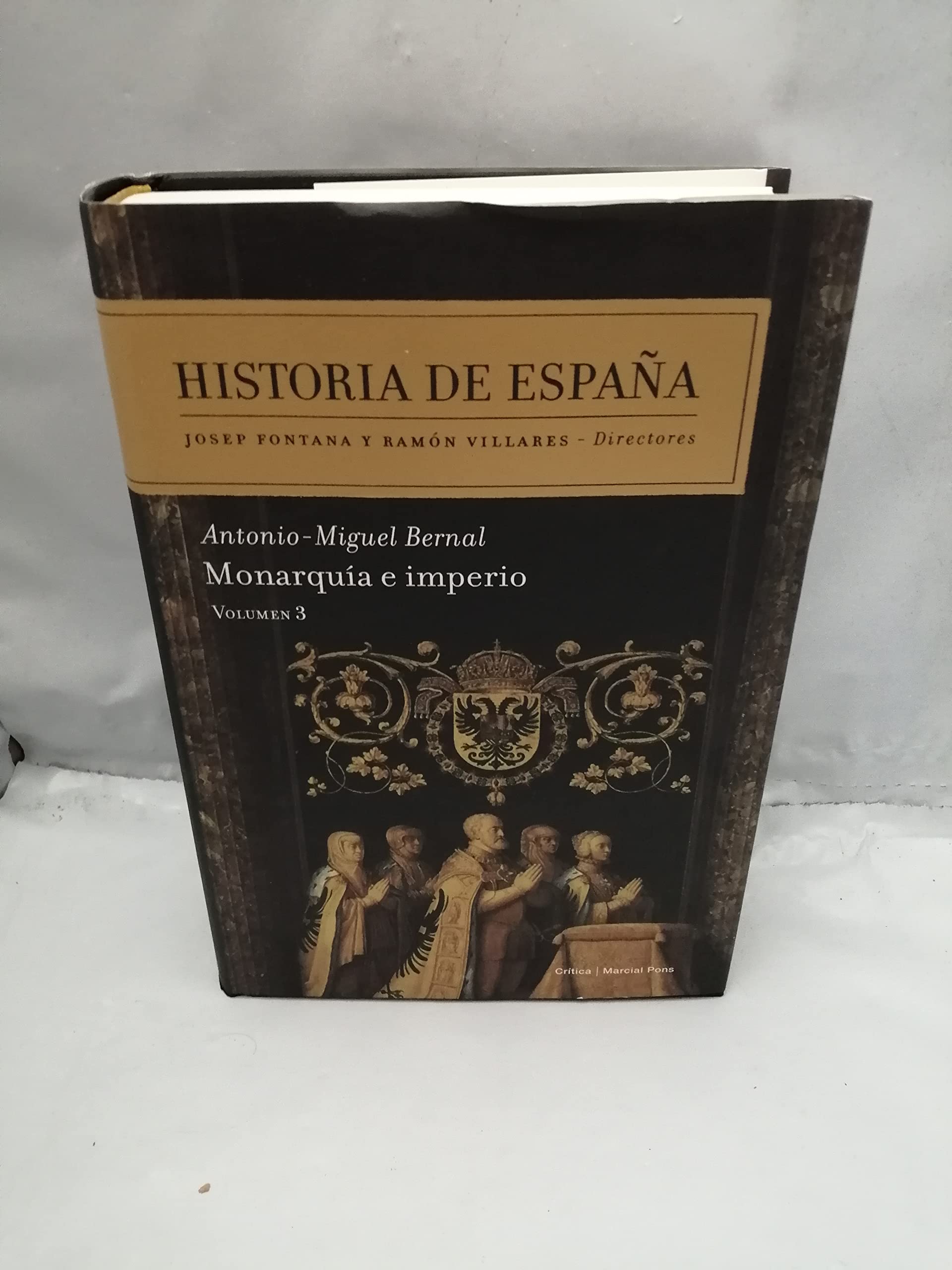 Monarquía e Imperio: Historia de España Vol. 3
