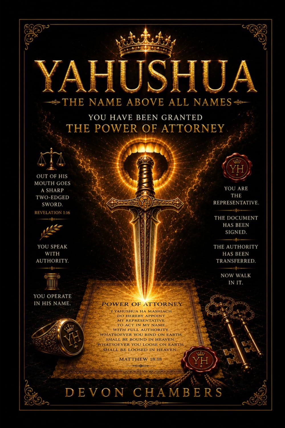 Yahushua, The Name Above All Names: You Have Been Granted The Power of Attorney (The Kingdom Within)